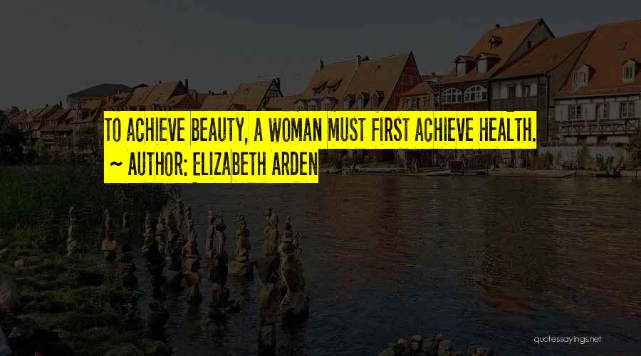 Arden Quotes By Elizabeth Arden