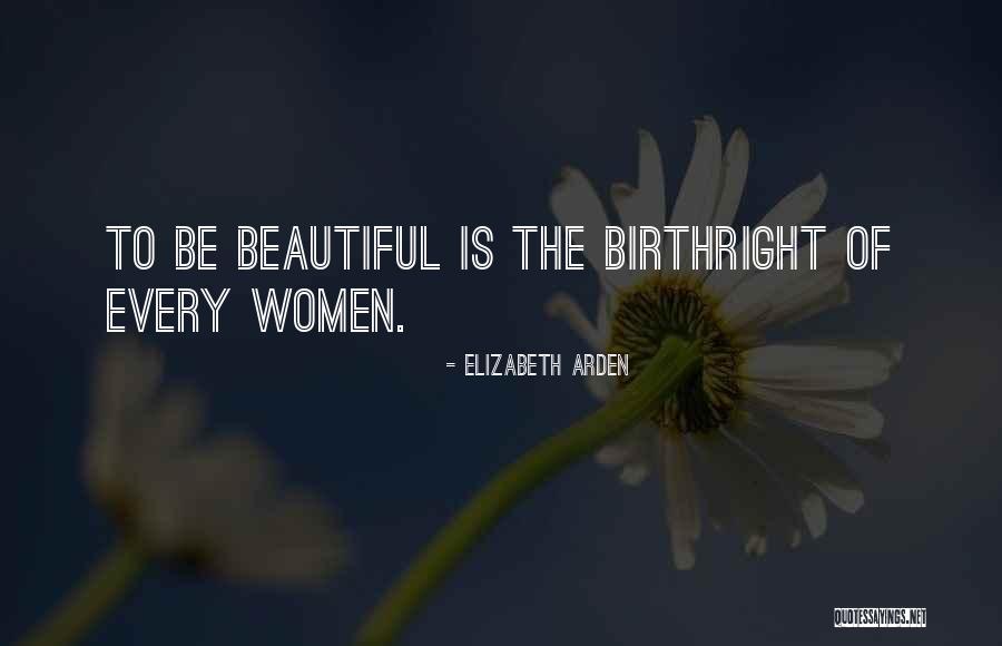 Arden Quotes By Elizabeth Arden Arden Quotes By Elizabeth Arden