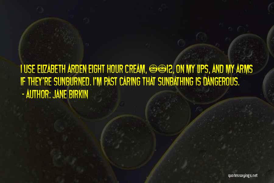 Arden Quotes By Jane Birkin