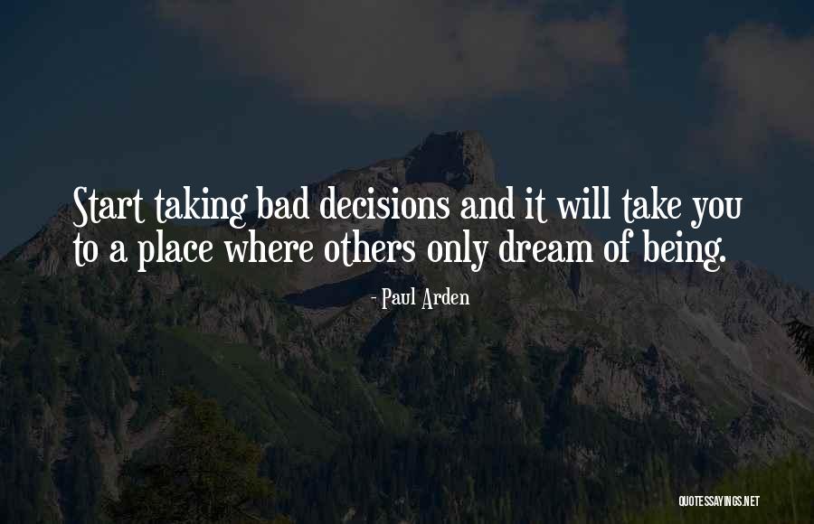 Arden Quotes By Paul Arden Arden Quotes By Paul Arden