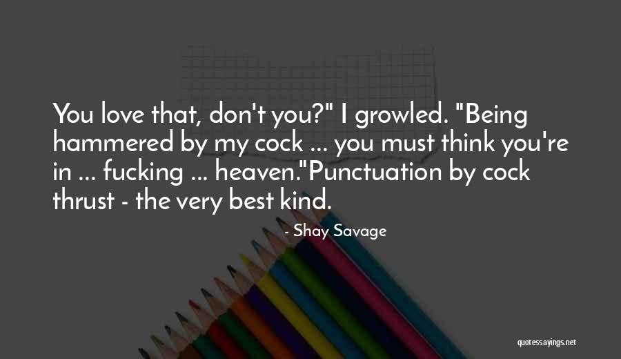 Arden Quotes By Shay Savage Arden Quotes By Shay Savage