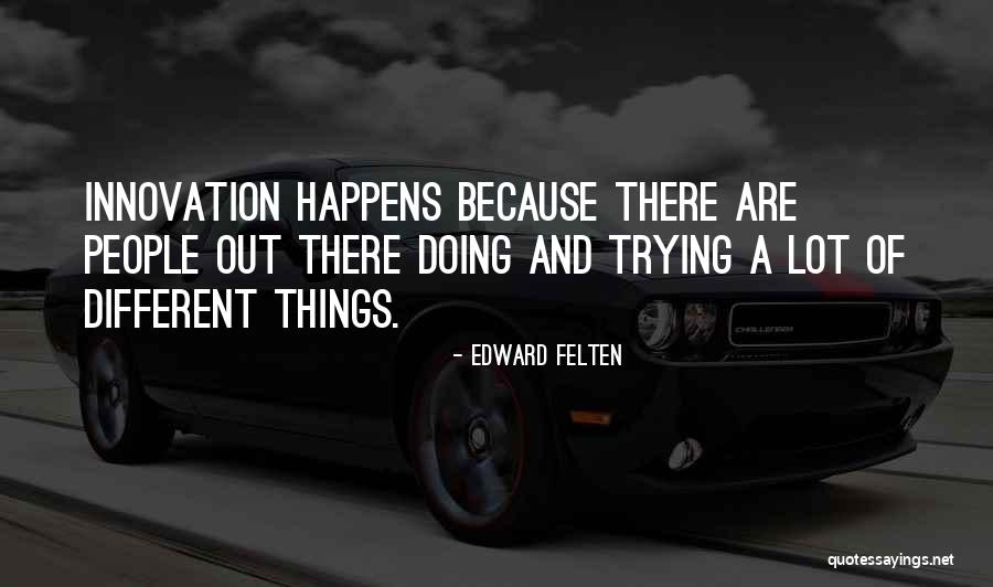 Ardency Quotes By Edward Felten Ardency Quotes By Edward Felten