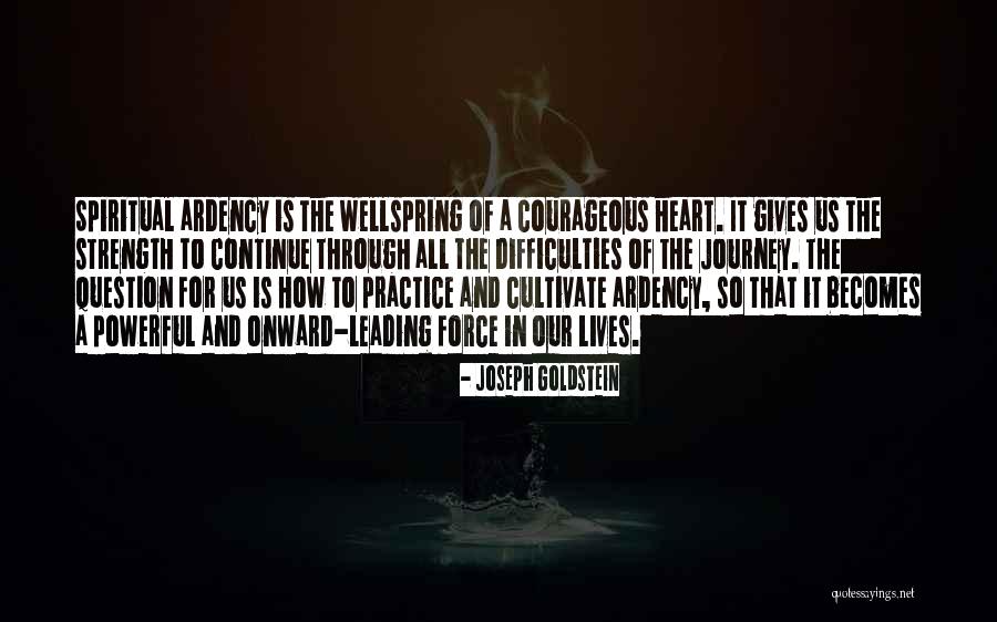 Ardency Quotes By Joseph Goldstein Ardency Quotes By Joseph Goldstein
