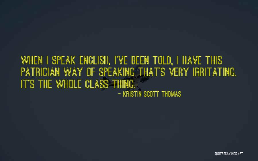 Ardency Quotes By Kristin Scott Thomas Ardency Quotes By Kristin Scott Thomas