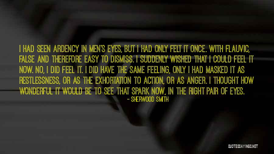 Ardency Quotes By Sherwood Smith Ardency Quotes By Sherwood Smith