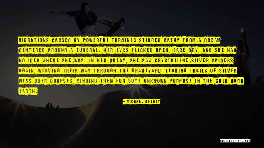 Ardeur Meaningful Quotes By Michael Offutt Ardeur Meaningful Quotes By Michael Offutt