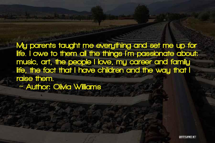 Ardiana Berishaj Quotes By Olivia Williams