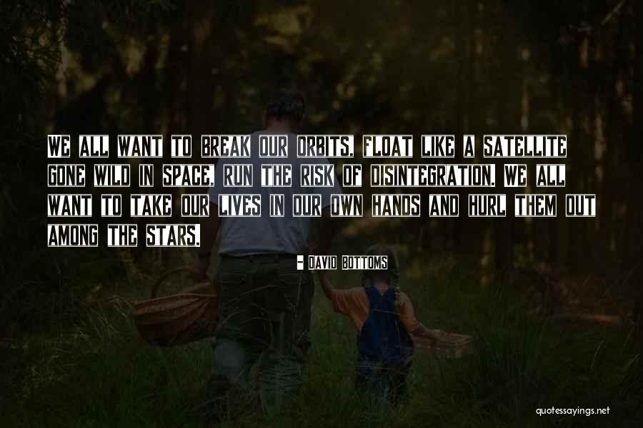 Ardida Yo Quotes By David Bottoms Ardida Yo Quotes By David Bottoms