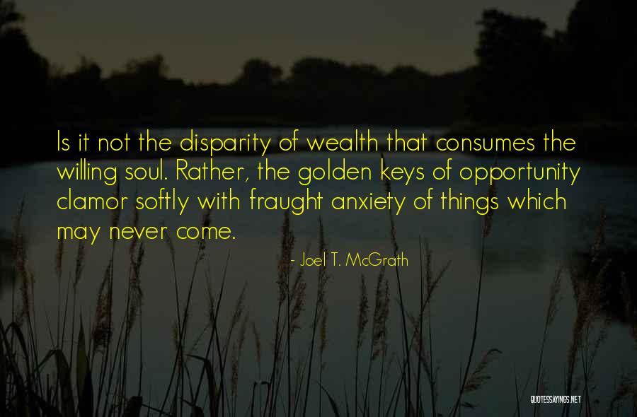 Ardientes Quotes By Joel T. McGrath Ardientes Quotes By Joel T. McGrath