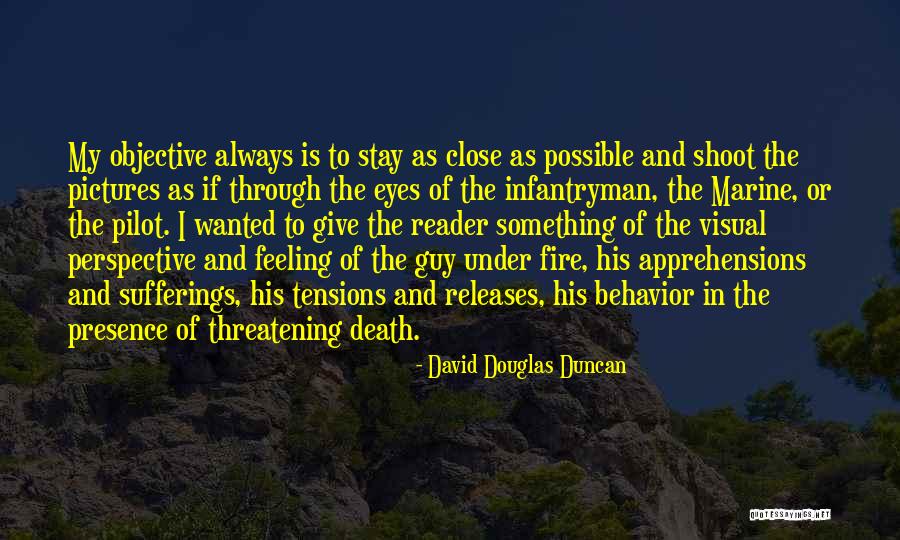 Ardijan Ajdarpasic Quotes By David Douglas Duncan Ardijan Ajdarpasic Quotes By David Douglas Duncan