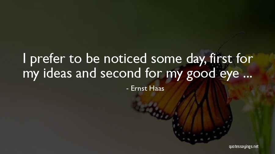 Ardijana Quotes By Ernst Haas Ardijana Quotes By Ernst Haas