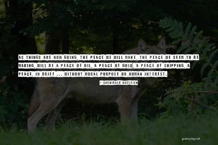 Ardila Law Quotes By Archibald MacLeish Ardila Law Quotes By Archibald MacLeish