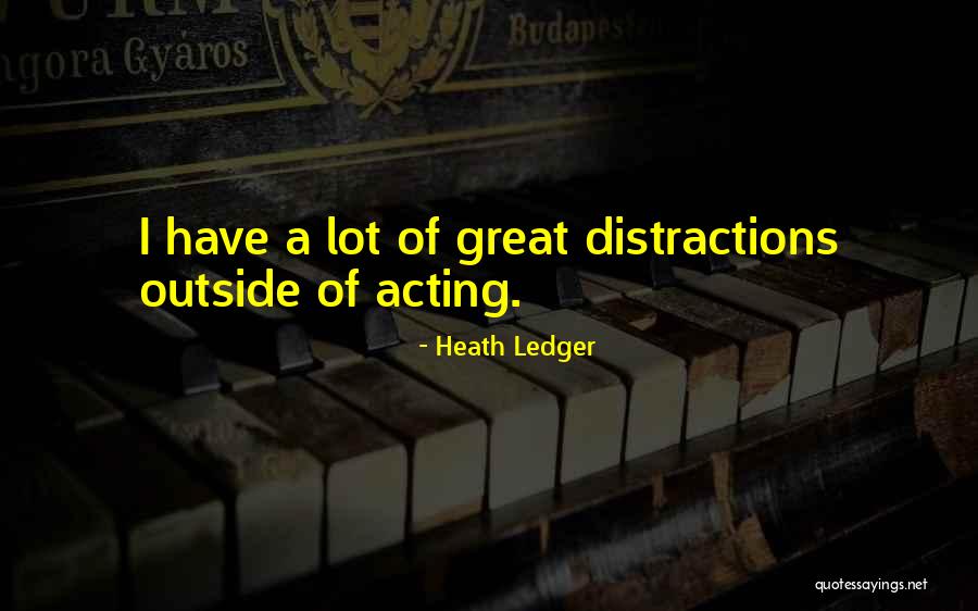 Ardith Keef Quotes By Heath Ledger Ardith Keef Quotes By Heath Ledger