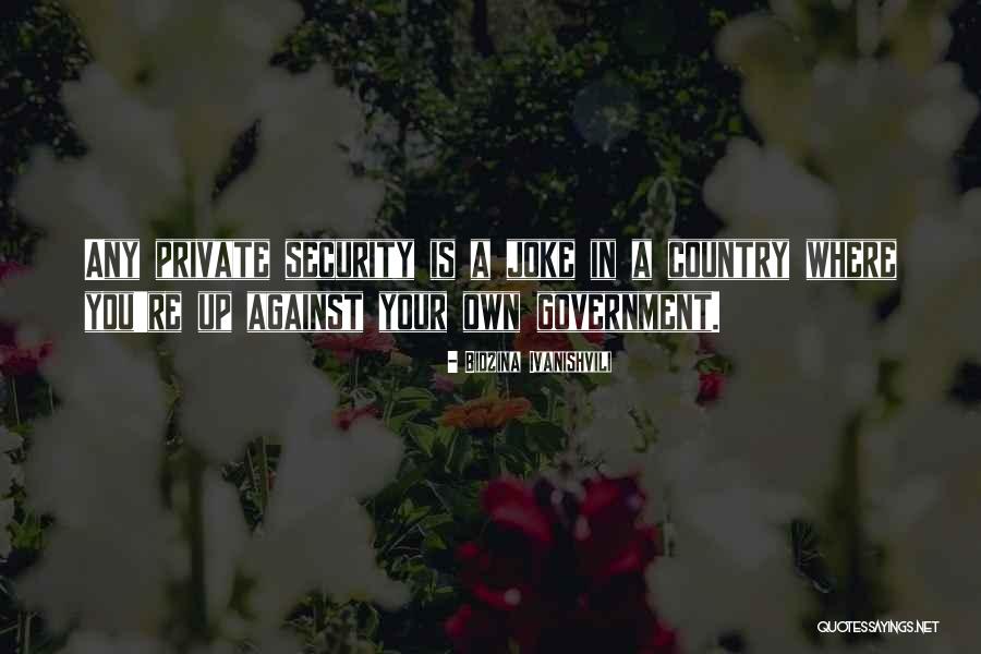 Ardohain Y Quotes By Bidzina Ivanishvili Ardohain Y Quotes By Bidzina Ivanishvili