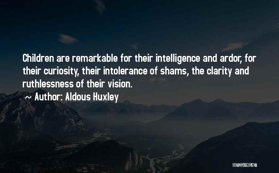 Ardor Quotes By Aldous Huxley