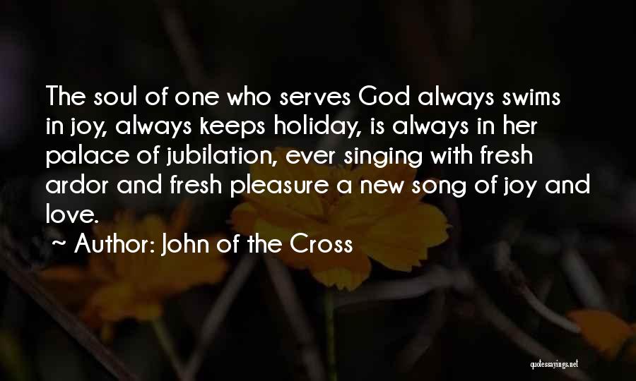 Ardor Quotes By John Of The Cross