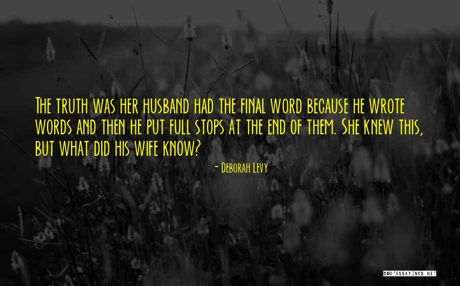 Ardors Chapel Quotes By Deborah Levy Ardors Chapel Quotes By Deborah Levy