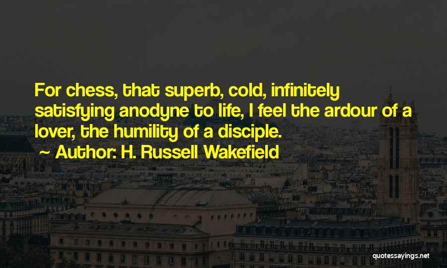 Ardour Quotes By H. Russell Wakefield
