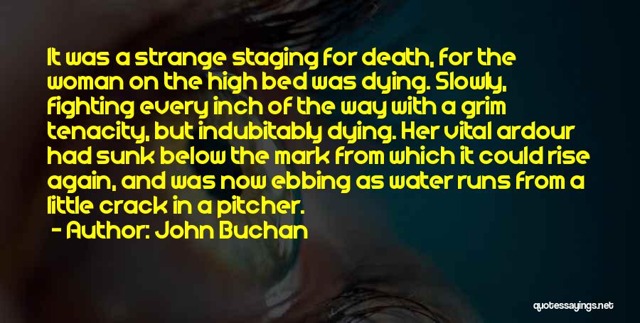 Ardour Quotes By John Buchan