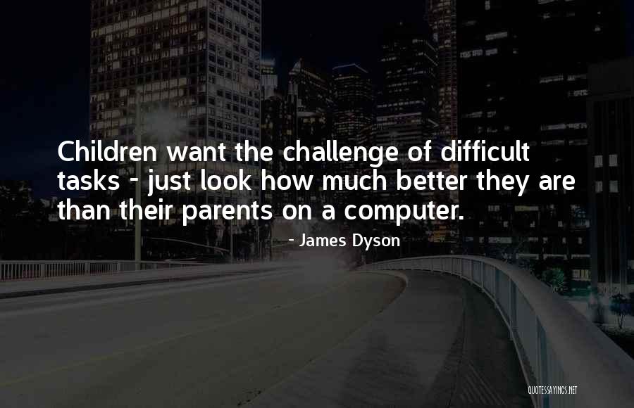 Ardours Band Quotes By James Dyson Ardours Band Quotes By James Dyson