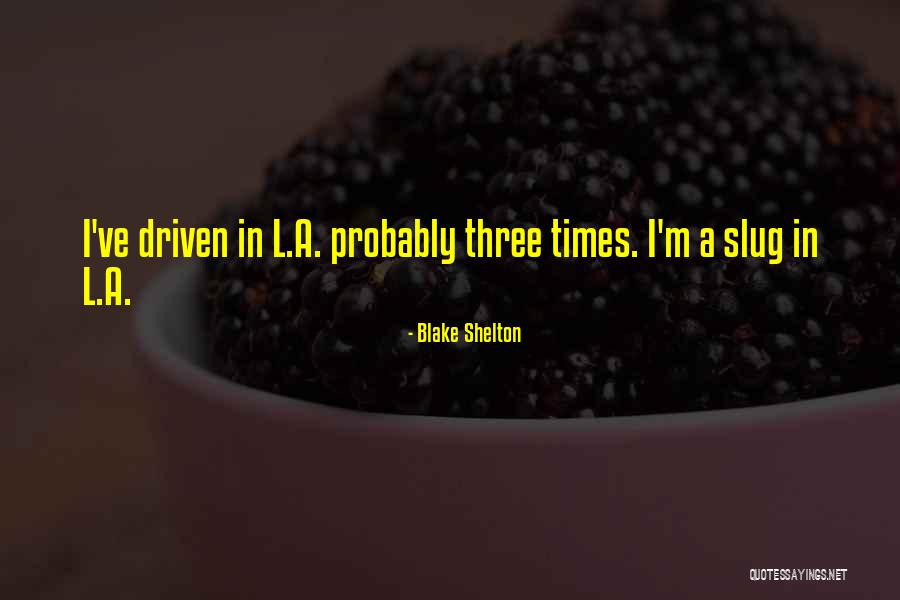 Ardours Last Place Quotes By Blake Shelton Ardours Last Place Quotes By Blake Shelton
