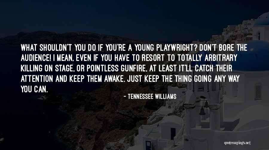 Arduino Print Quotes By Tennessee Williams Arduino Print Quotes By Tennessee Williams