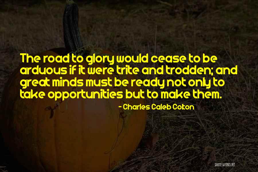 Arduous Quotes By Charles Caleb Colton Arduous Quotes By Charles Caleb Colton
