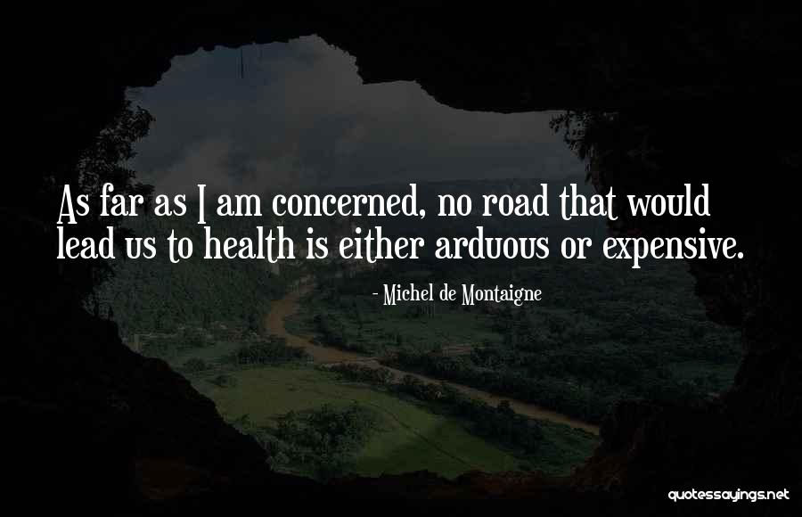 Arduous Quotes By Michel De Montaigne Arduous Quotes By Michel De Montaigne