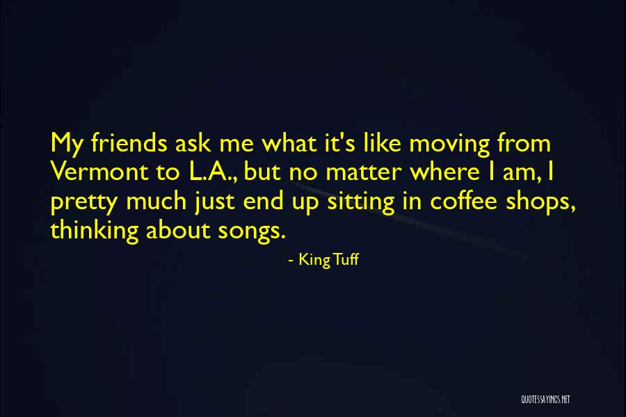 Ardwight Chamberlain Quotes By King Tuff Ardwight Chamberlain Quotes By King Tuff