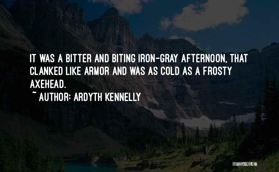 Ardyth Kennelly Quotes 1211680