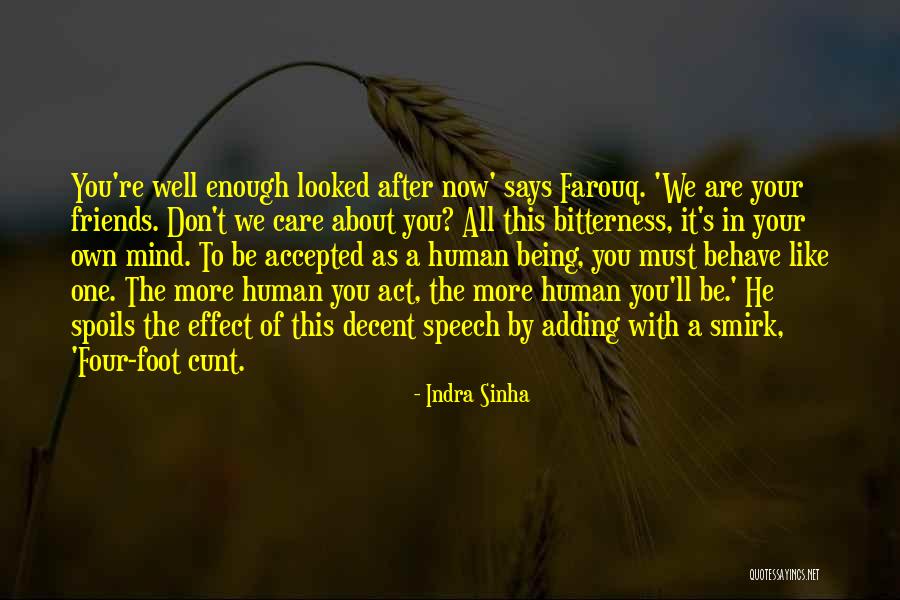 Are About Friends Quotes By Indra Sinha Are About Friends Quotes By Indra Sinha