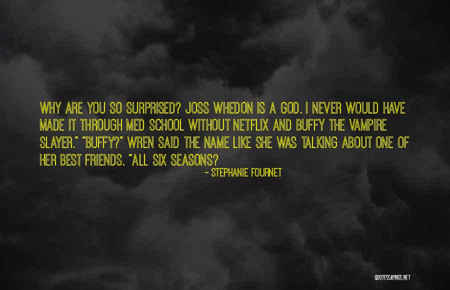 Are About Friends Quotes By Stephanie Fournet Are About Friends Quotes By Stephanie Fournet