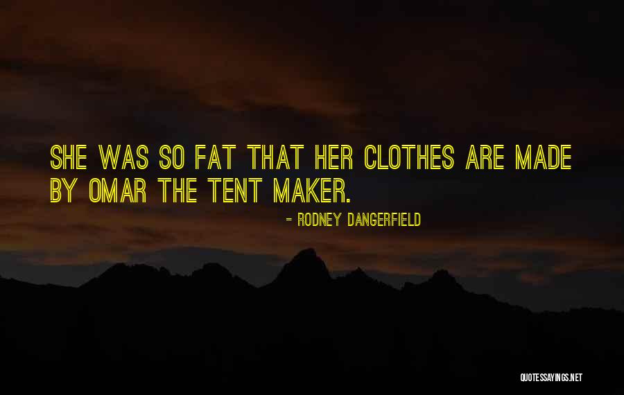 Are Fat Quotes By Rodney Dangerfield Are Fat Quotes By Rodney Dangerfield