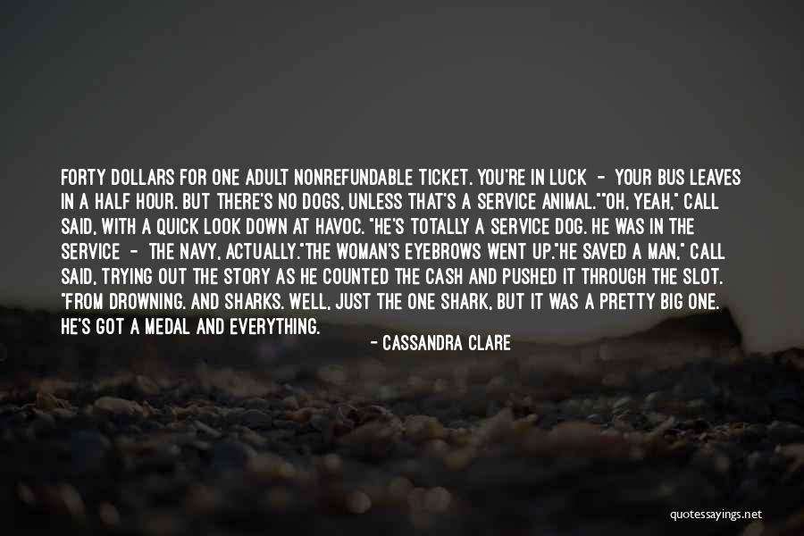 Are Half Dollars Quotes By Cassandra Clare Are Half Dollars Quotes By Cassandra Clare