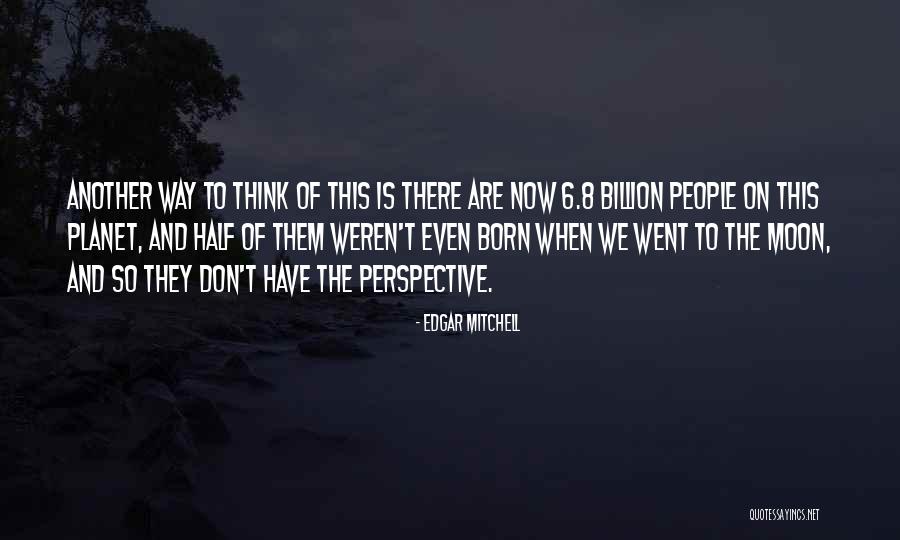 Are Half Moon Quotes By Edgar Mitchell Are Half Moon Quotes By Edgar Mitchell