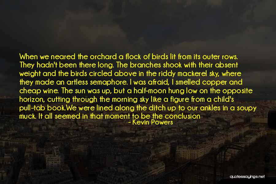 Are Half Moon Quotes By Kevin Powers Are Half Moon Quotes By Kevin Powers