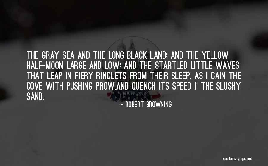 Are Half Moon Quotes By Robert Browning Are Half Moon Quotes By Robert Browning
