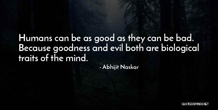 Are Humans Good Or Evil Quotes By Abhijit Naskar