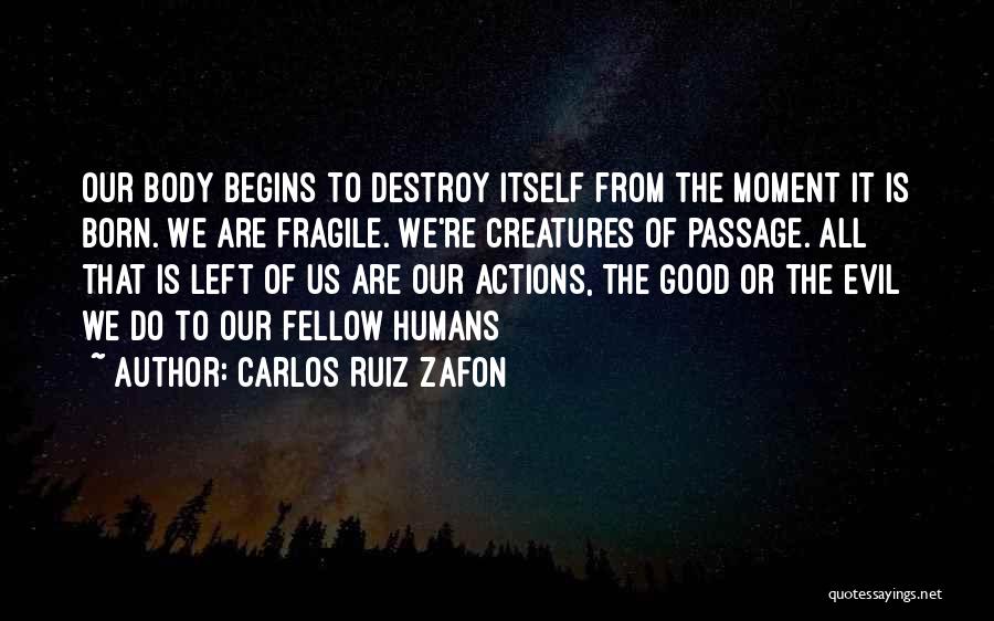 Are Humans Good Or Evil Quotes By Carlos Ruiz Zafon