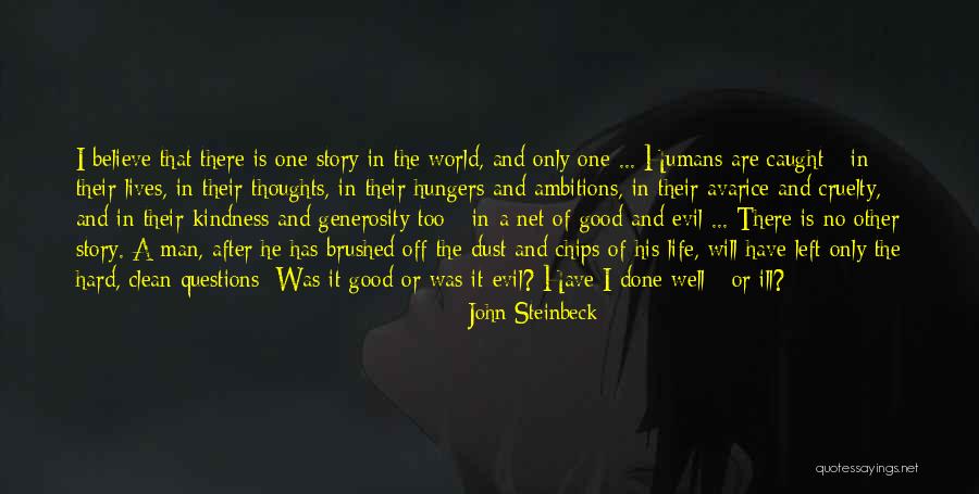 Are Humans Good Or Evil Quotes By John Steinbeck