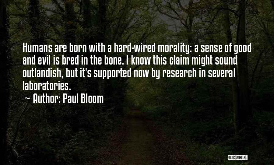 Are Humans Good Or Evil Quotes By Paul Bloom