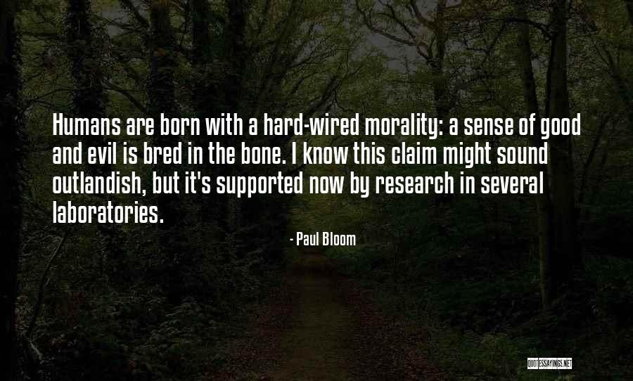 Are Humans Good Or Evil Quotes By Paul Bloom