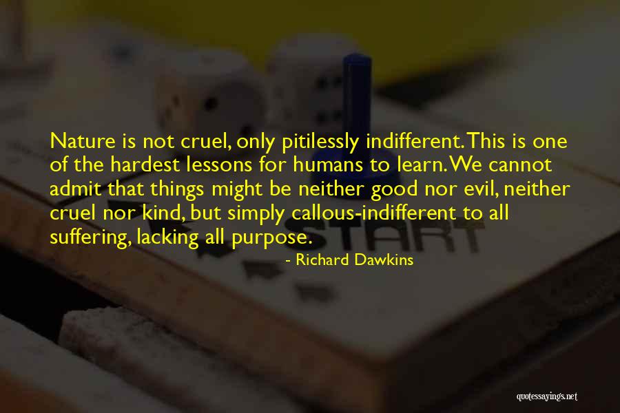 Are Humans Good Or Evil Quotes By Richard Dawkins