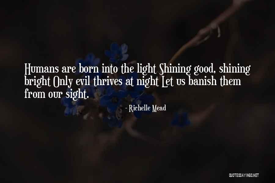 Are Humans Good Or Evil Quotes By Richelle Mead