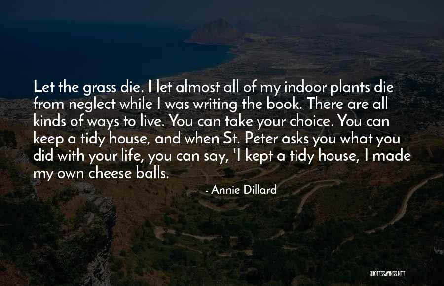 Are Live Plants Quotes By Annie Dillard Are Live Plants Quotes By Annie Dillard