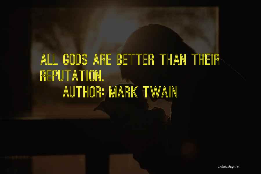 Are Many Gods Better Than One God Quotes By Mark Twain