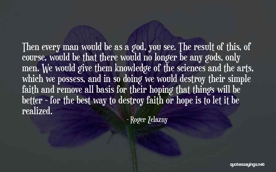 Are Many Gods Better Than One God Quotes By Roger Zelazny Are Many Gods Better Than One God Quotes By Roger Zelazny