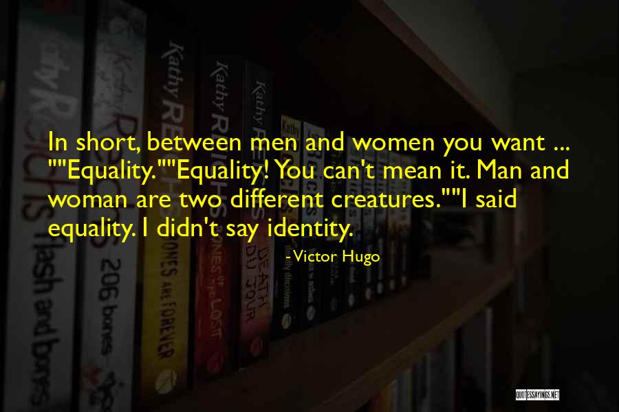 Are Men And Women Different Quotes By Victor Hugo Are Men And Women Different Quotes By Victor Hugo