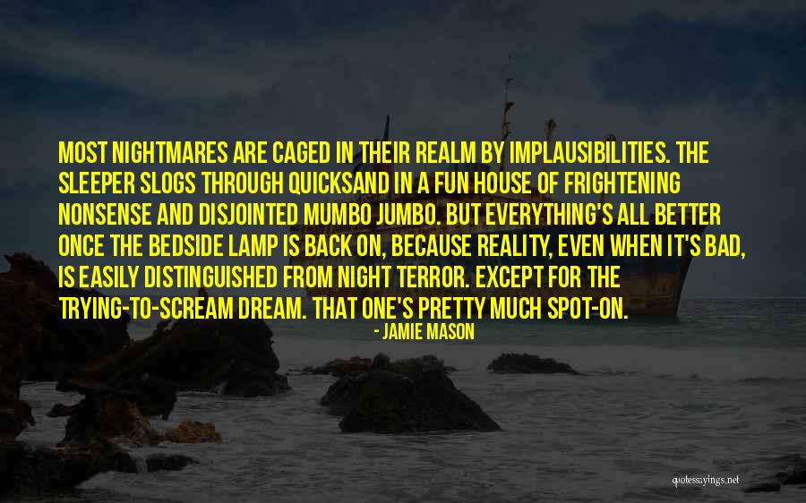Are Night Terrors Quotes By Jamie Mason Are Night Terrors Quotes By Jamie Mason