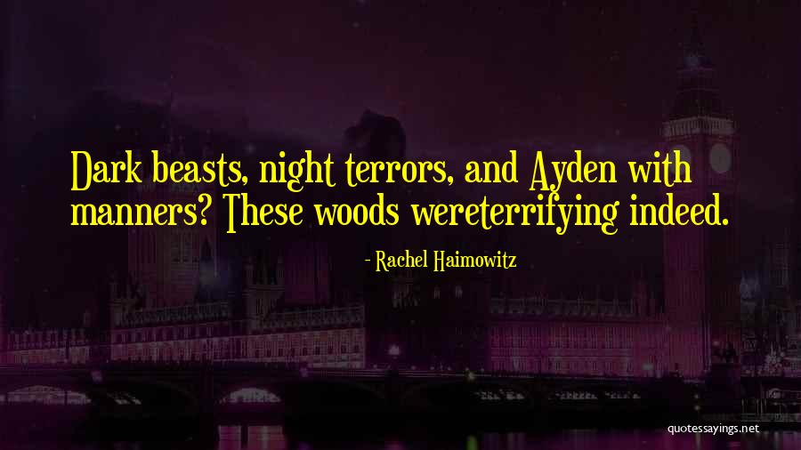 Are Night Terrors Quotes By Rachel Haimowitz Are Night Terrors Quotes By Rachel Haimowitz